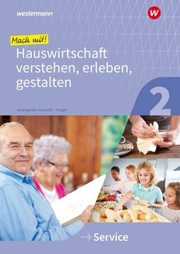 Abbildung von Krüger / Austregesilo | Mach mit! Hauswirtschaft verstehen, erleben, gestalten. Arbeitsheft. Service | 1. Auflage | 2020 | beck-shop.de