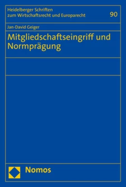 Abbildung von Geiger | Mitgliedschaftseingriff und Normprägung | 1. Auflage | 2020 | beck-shop.de
