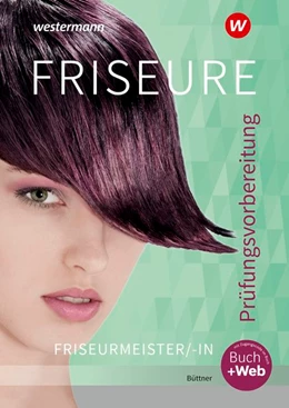 Abbildung von Büttner | Friseure. Prüfungsvorbereitung Friseurmeister/Friseurmeisterinnen: Schulbuch | 6. Auflage | 2020 | beck-shop.de