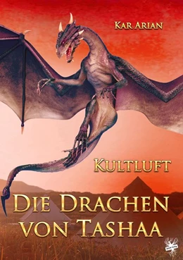 Abbildung von Arian | Kultluft - Die Drachen von Tashaa | 1. Auflage | 2020 | beck-shop.de