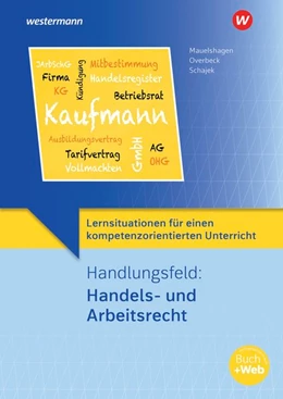 Abbildung von Overbeck / Schajek | Lernsituationen für einen kompetenzorientierten Unterricht. Handlungsfeld: Handels- und Arbeitsrecht: Lernsituationen | 1. Auflage | 2020 | beck-shop.de