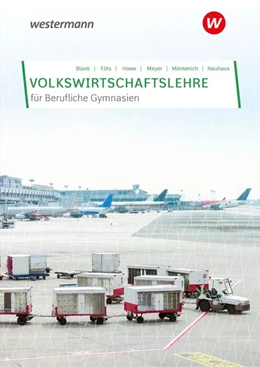 Abbildung von Meyer / Blank | Volkswirtschaftslehre. Schulbuch. Berufliche Gymnasien in Nordrhein-Westfalen | 6. Auflage | 2020 | beck-shop.de