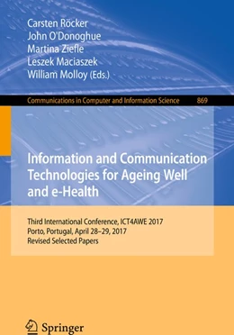 Abbildung von Röcker / O'Donoghue | Information and Communication Technologies for Ageing Well and e-Health | 1. Auflage | 2018 | beck-shop.de