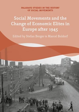 Abbildung von Berger / Boldorf | Social Movements and the Change of Economic Elites in Europe after 1945 | 1. Auflage | 2018 | beck-shop.de