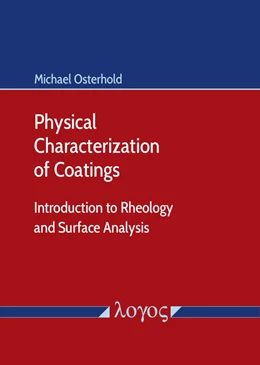 Abbildung von Osterhold | Physical Characterization of Coatings: Introduction to Rheology and Surface Analysis | 1. Auflage | 2020 | beck-shop.de