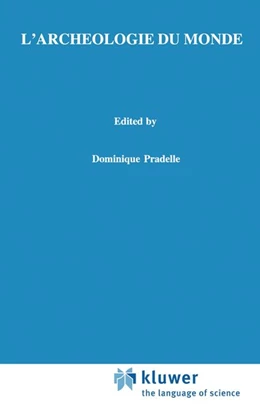 Abbildung von Pradelle | L'archéologie du monde | 1. Auflage | 2018 | beck-shop.de