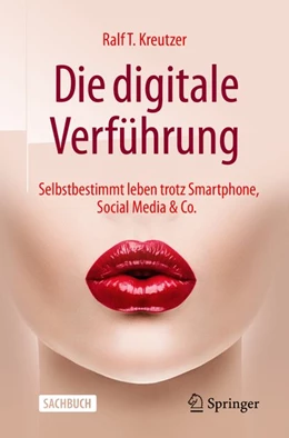 Abbildung von Kreutzer | Die digitale Verführung | 1. Auflage | 2020 | beck-shop.de