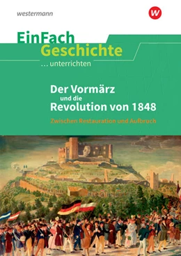 Abbildung von Der Vormärz und die Revolution von 1848 . EinFach Geschichte ...unterrichten | 1. Auflage | 2022 | beck-shop.de