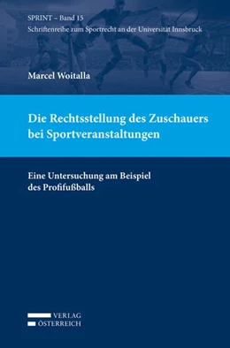 Abbildung von Woitalla | Die Rechtsstellung des Zuschauers bei Sportveranstaltungen | 1. Auflage | 2019 | beck-shop.de