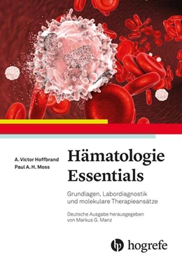 Abbildung von Hoffbrand / Moss | Hämatologie Essentials | 1. Auflage | 2019 | beck-shop.de