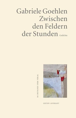 Abbildung von Goehlen | Zwischen den Feldern der Stunden | 1. Auflage | 2022 | beck-shop.de