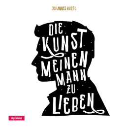 Abbildung von Hartl | Die Kunst, meinen Mann zu lieben | 1. Auflage | 2020 | beck-shop.de