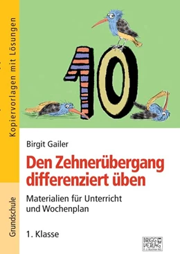 Abbildung von Gailer | Den Zehnerübergang differenziert üben - 1. Klasse | 1. Auflage | 2020 | beck-shop.de