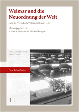 Abbildung von Braune / Dreyer | Weimar und die Neuordnung der Welt | 1. Auflage | 2020 | beck-shop.de