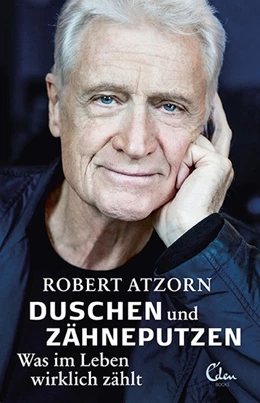 Abbildung von Atzorn | Duschen und Zähneputzen - Was im Leben wirklich zählt | 1. Auflage | 2020 | beck-shop.de