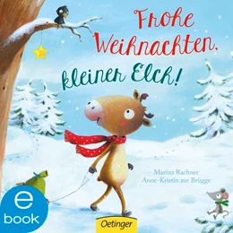 Abbildung von Brügge / Rachner | Frohe Weihnachten, kleiner Elch! | 1. Auflage | 2016 | beck-shop.de