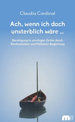 Abbildung von Cardinal | Ach, wenn ich doch unsterblich wäre ... | 1. Auflage | 2020 | beck-shop.de