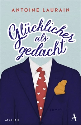 Abbildung von Laurain | Glücklicher als gedacht | 1. Auflage | 2020 | beck-shop.de