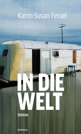 Abbildung von Fessel | In die Welt | 1. Auflage | 2020 | beck-shop.de
