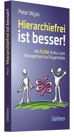 Abbildung von Wyss | Hierarchiefrei ist besser! | 1. Auflage | 2020 | beck-shop.de