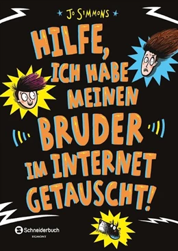 Abbildung von Simmons | Hilfe, ich habe meinen Bruder im Internet getauscht! | 1. Auflage | 2020 | beck-shop.de