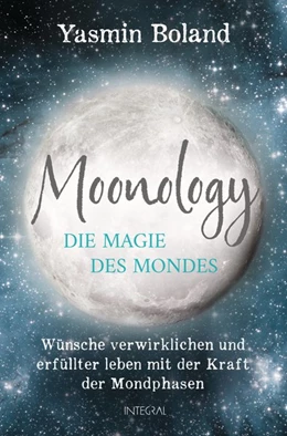 Abbildung von Boland | Moonology - Die Magie des Mondes | 1. Auflage | 2020 | beck-shop.de