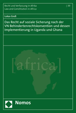 Abbildung von Preuße | Das Menschenrecht auf soziale Sicherung für Menschen mit Behinderungen nach Art. 28 Abs. 2 VN Behindertenrechtskonvention und dessen Implementierung in Subsahara-Afrika am Beispiel von Uganda und Ghana | 1. Auflage | 2020 | 39 | beck-shop.de