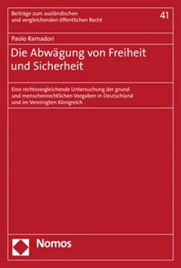 Abbildung von Ramadori | Die Abwägung von Freiheit und Sicherheit | 1. Auflage | 2020 | 41 | beck-shop.de