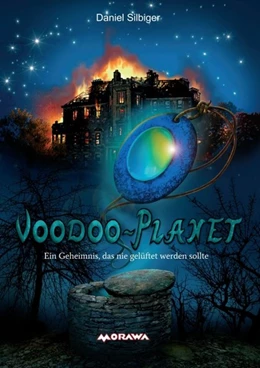Abbildung von Silbiger | Voodoo-Planet - Ein Geheimnis, das nie gelüftet werden sollte | 1. Auflage | 2020 | beck-shop.de