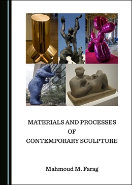 Abbildung von Farag | Materials and Processes of Contemporary Sculpture | 1. Auflage | 2020 | beck-shop.de