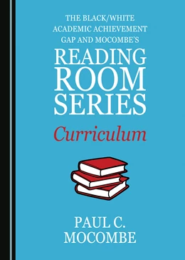 Abbildung von Mocombe | The Black/White Academic Achievement Gap and Mocombe's Reading Room Series Curriculum | 1. Auflage | 2020 | beck-shop.de