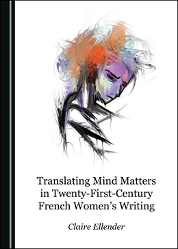 Abbildung von Ellender | Translating Mind Matters in Twenty-First-Century French Women’s Writing | 1. Auflage | 2020 | beck-shop.de