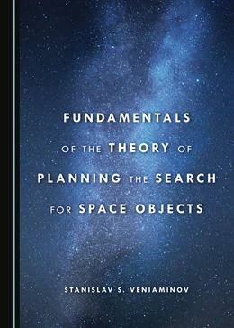Abbildung von Veniaminov | Fundamentals of the Theory of Planning the Search for Space Objects | 1. Auflage | 2020 | beck-shop.de