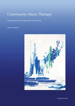 Abbildung von Antony | Community Music Therapy | 1. Auflage | 2020 | beck-shop.de