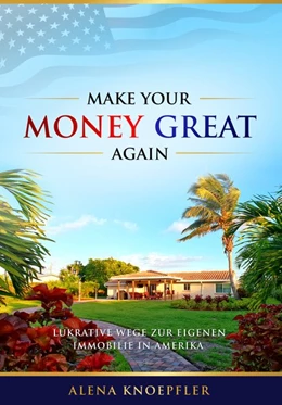 Abbildung von Knöpfler | Make Your Money Great Again | 1. Auflage | 2019 | beck-shop.de