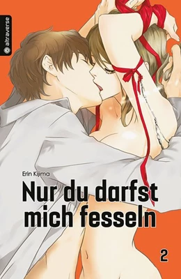 Abbildung von Kijima | Nur du darfst mich fesseln 02 | 1. Auflage | 2020 | beck-shop.de
