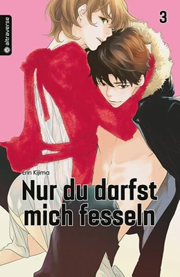 Abbildung von Kijima | Nur du darfst mich fesseln 03 | 1. Auflage | 2020 | beck-shop.de