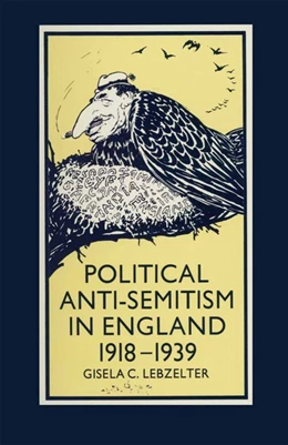 Abbildung von Lebzelter | Political Anti-Semitism in England 1918-1939 | 1. Auflage | 1978 | beck-shop.de