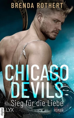 Abbildung von Rothert | Chicago Devils - Sieg für die Liebe | 1. Auflage | 2020 | beck-shop.de