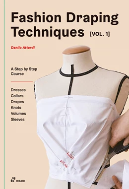 Abbildung von Attardi | Fashion Draping Techniques Vol.1 | 2. Auflage | 2021 | beck-shop.de