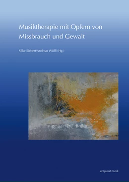 Abbildung von Wölfl / Siebert | Musiktherapie mit Opfern von Missbrauch und Gewalt | 1. Auflage | 2020 | beck-shop.de