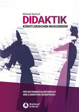 Abbildung von Dartsch | Didaktik künstlerischen Musizierens | 1. Auflage | 2019 | beck-shop.de