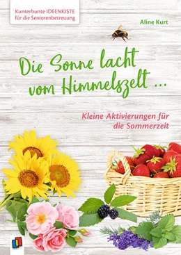 Abbildung von Kurt | Kunterbunte Ideenkiste für die Seniorenbetreuung: Die Sonne lacht vom Himmelszelt ... | 1. Auflage | 2020 | beck-shop.de