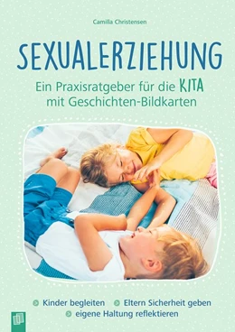 Abbildung von Christensen | Sexualerziehung - ein Praxisratgeber für die Kita mit Geschichten-Bildkarten | 1. Auflage | 2020 | beck-shop.de