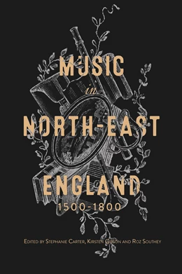 Abbildung von Carter / Gibson | Music in North-East England, 1500-1800 | 1. Auflage | 2020 | 27 | beck-shop.de