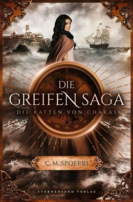Abbildung von Spoerri | Die Greifen-Saga (Band 1): Die Ratten von Chakas | 1. Auflage | 2020 | beck-shop.de