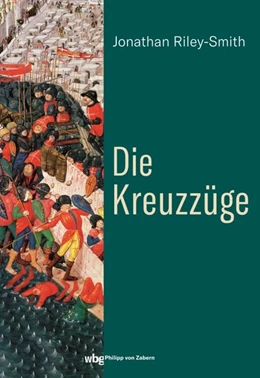 Abbildung von Riley-Smith | Die Kreuzzüge | 1. Auflage | 2020 | beck-shop.de