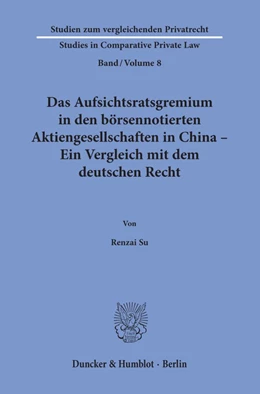 Abbildung von Su | Das Aufsichtsratsgremium in den börsennotierten Aktiengesellschaften in China - Ein Vergleich mit dem deutschen Recht. | 1. Auflage | 2020 | beck-shop.de