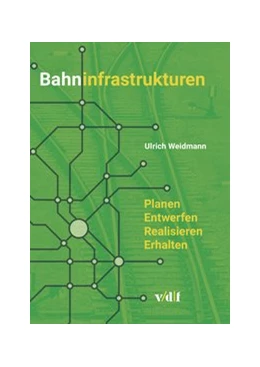 Abbildung von Weidmann | Bahninfrastrukturen | 1. Auflage | 2021 | beck-shop.de