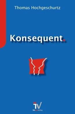 Abbildung von Hochgeschurtz | Konsequent. | 7. Auflage | 2020 | beck-shop.de